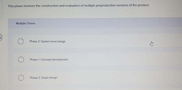 This phase involves the construction and evaluation of multiple preproduction versions