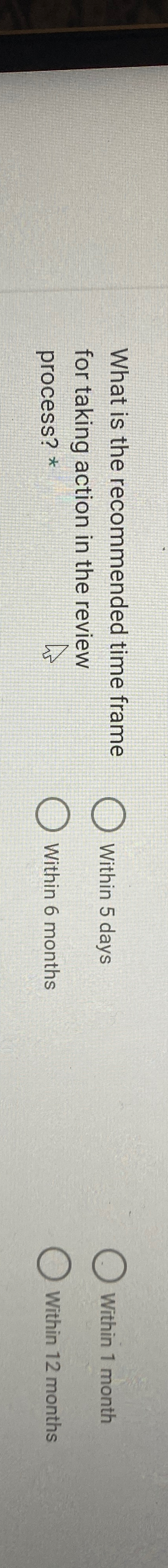  What is the recommended time frame Within 5 days Within 1