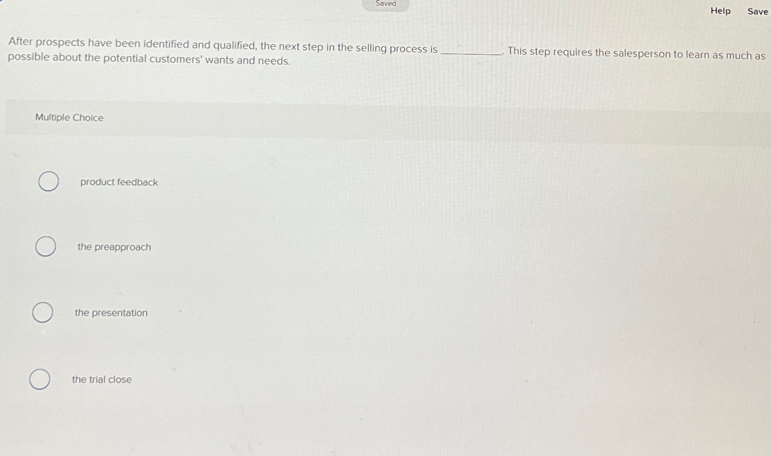  Saved Help Save After prospects have been identified and qualified, the