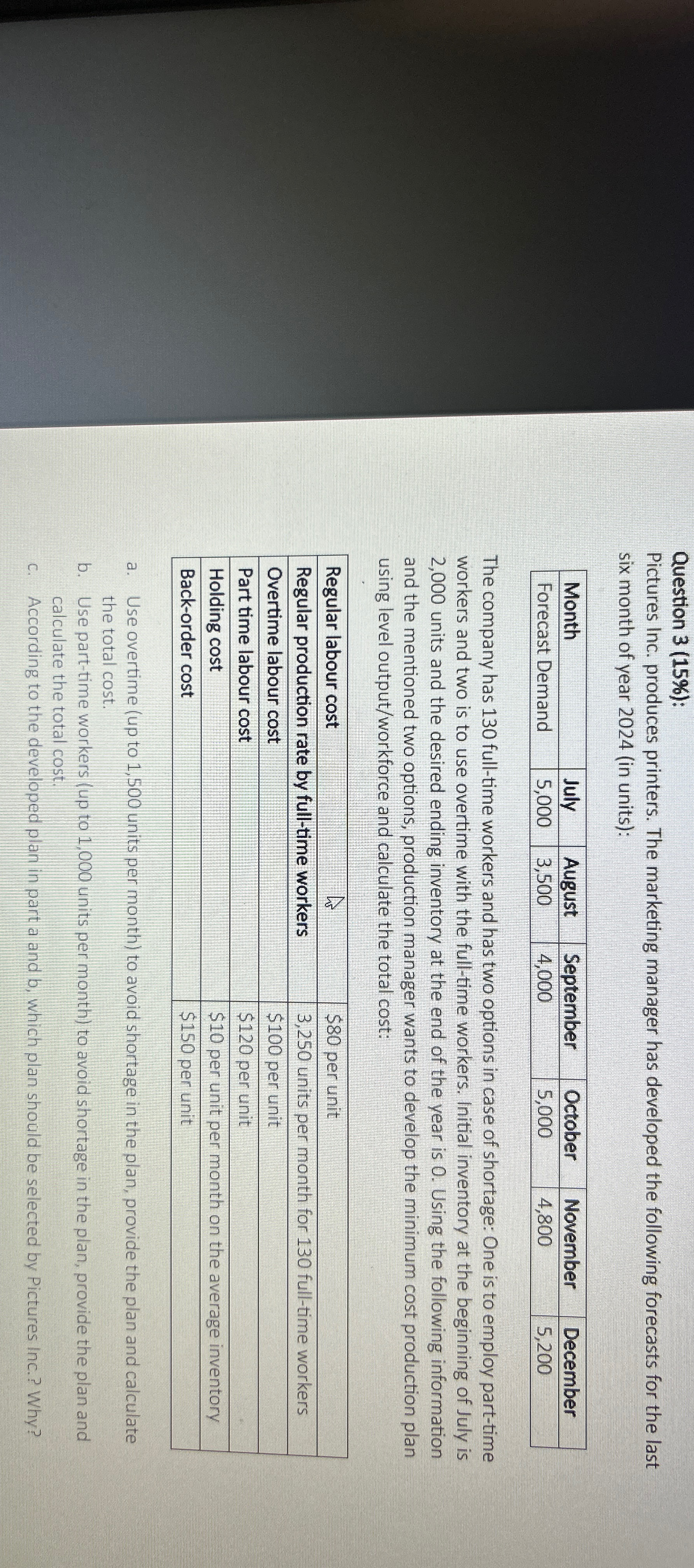  Question 3(15%): Pictures Inc. produces printers. The marketing manager has developed