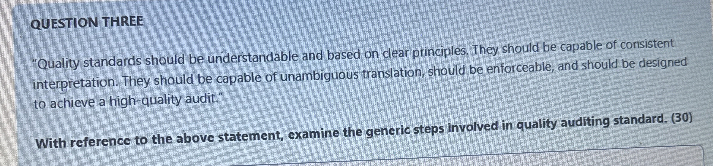  QUESTION THREE "Quality standards should be understandable and based on clear