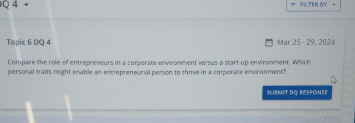  Topic 6 DQ 4 Mar 25-29,2024 Compare the role of entrepreneurs