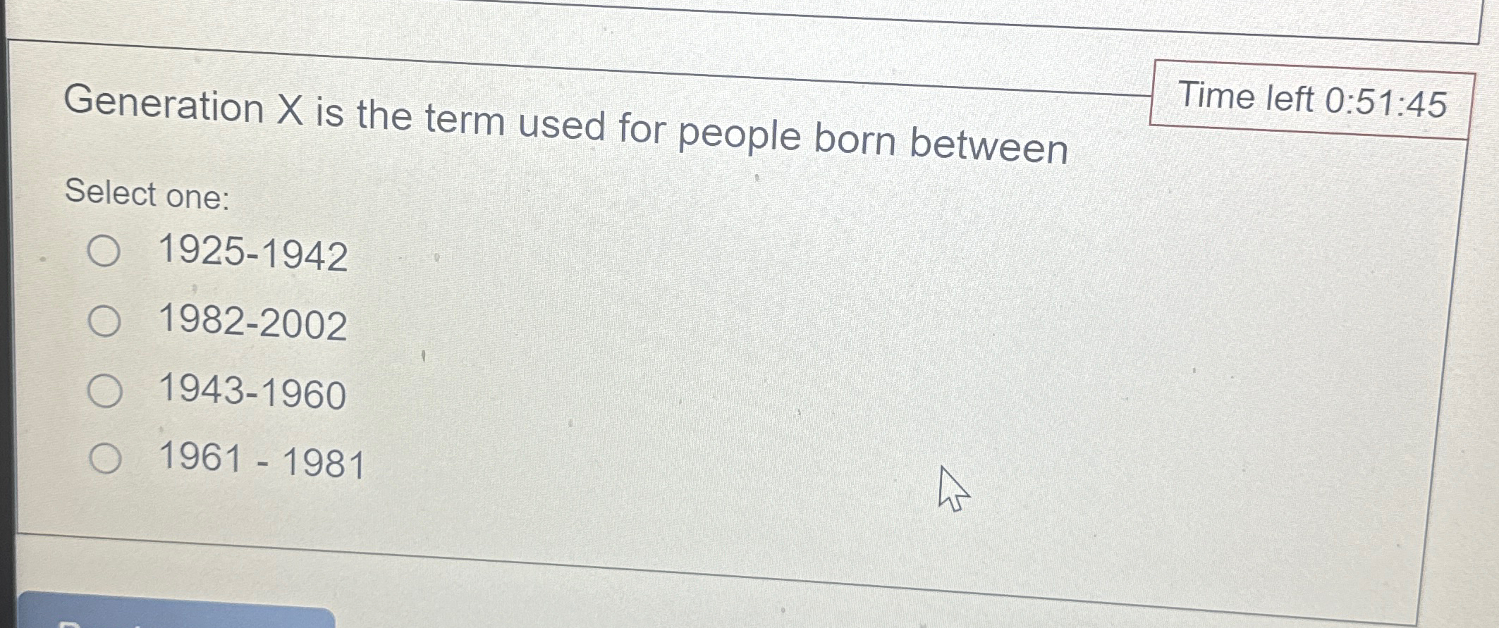  Time left 0:51:45 Generation x is the term used for people