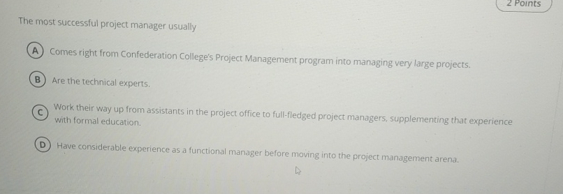  The most successful project manager usually Comes right from Confederation College's