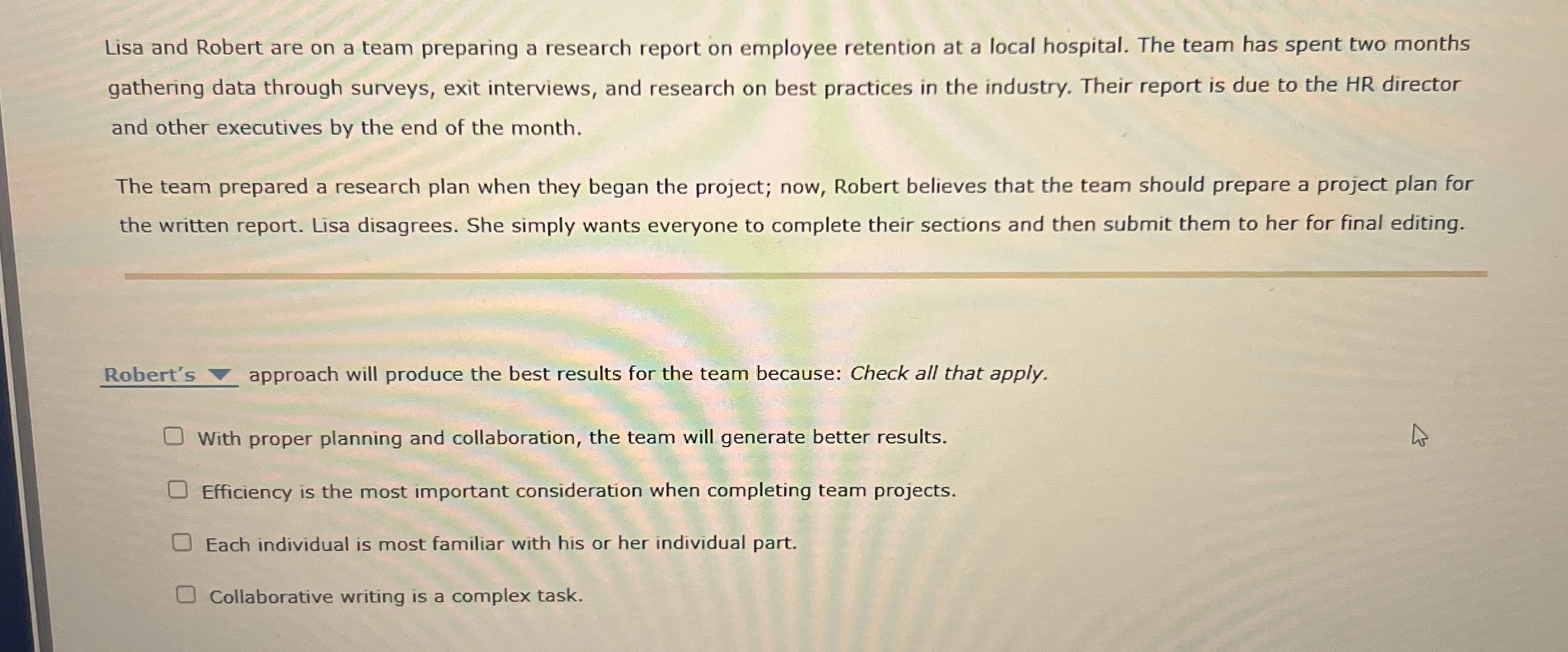  Lisa and Robert are on a team preparing a research report