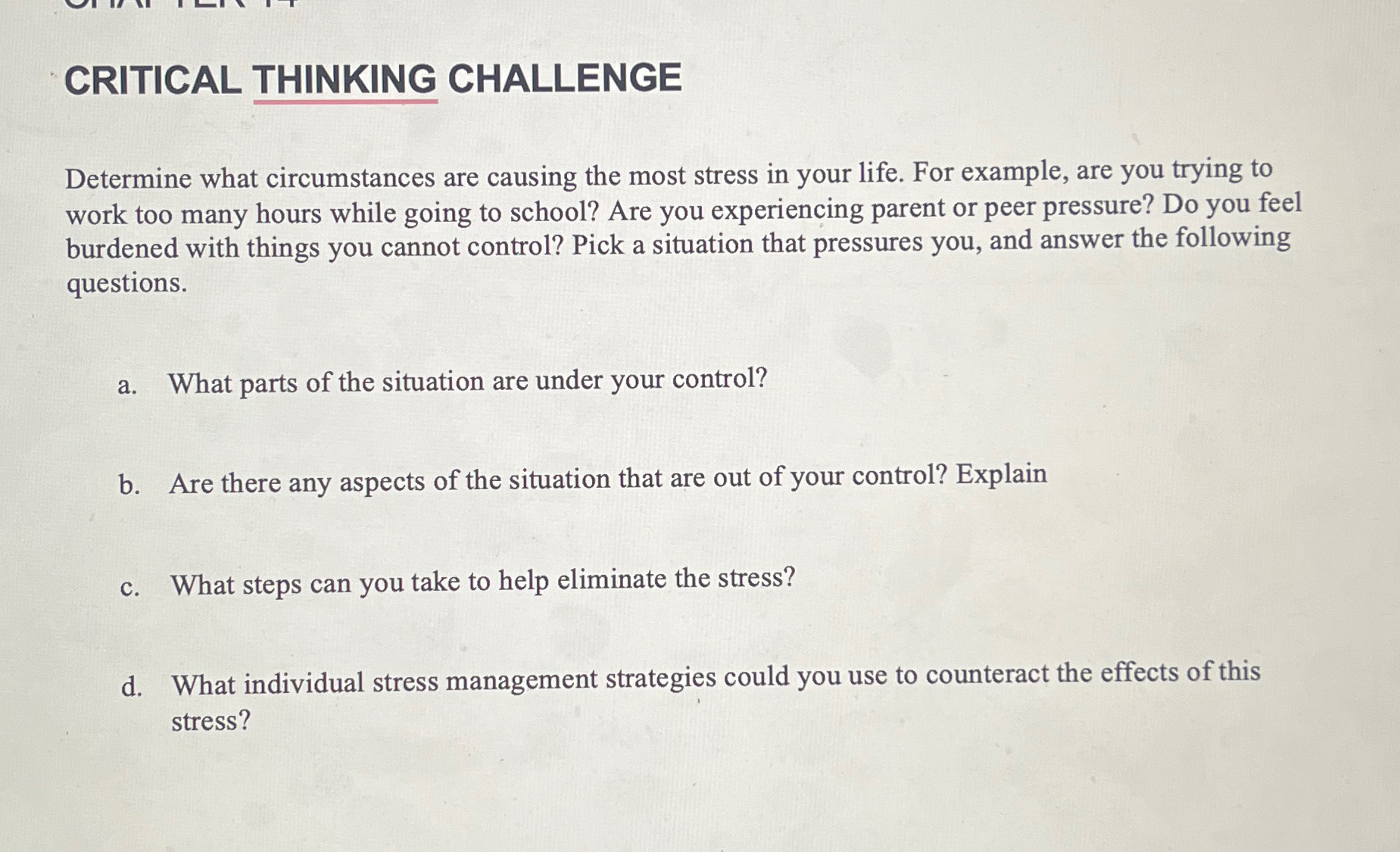  CRITICAL THINKING CHALLENGE Determine what circumstances are causing the most stress