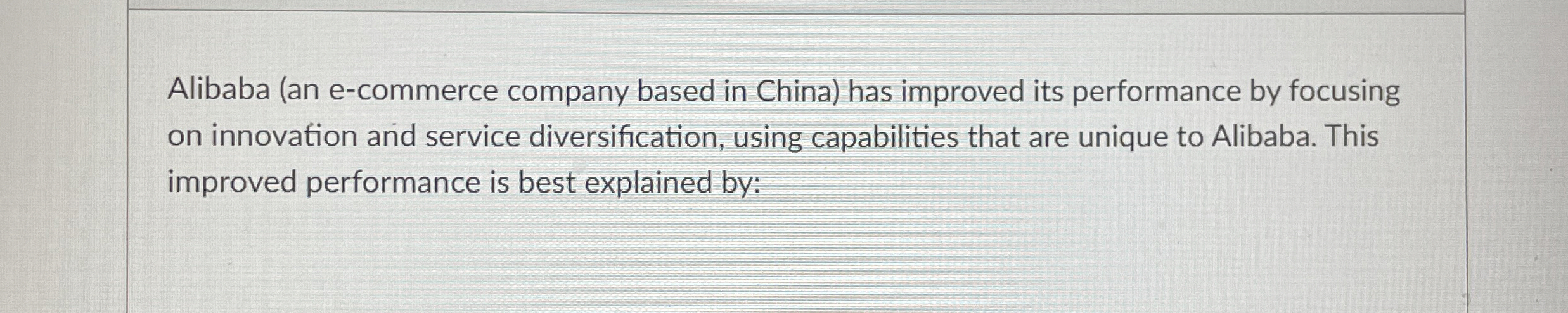  Alibaba (an e-commerce company based in China) has improved its performance