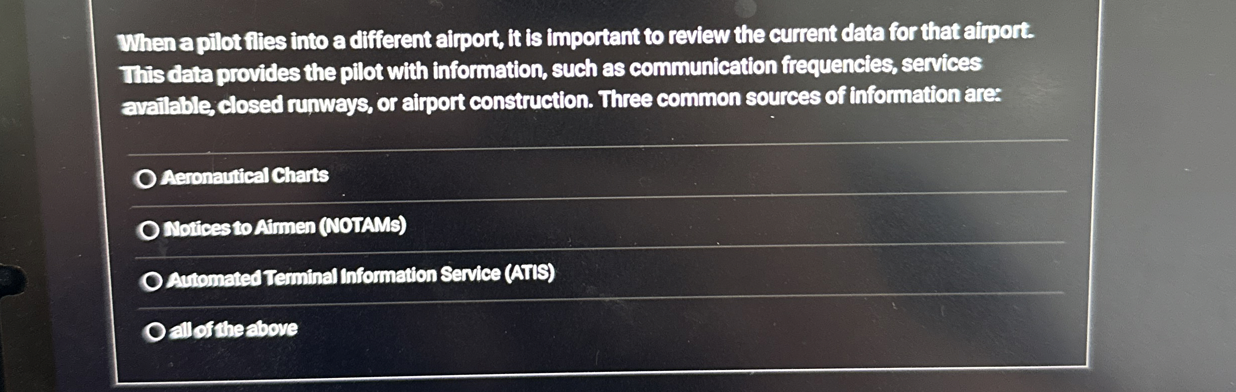  When a pilot flies into a different alport, it is important