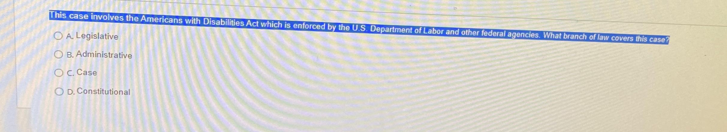  This case involves the Americans with Disabilifies Act which is enforced
