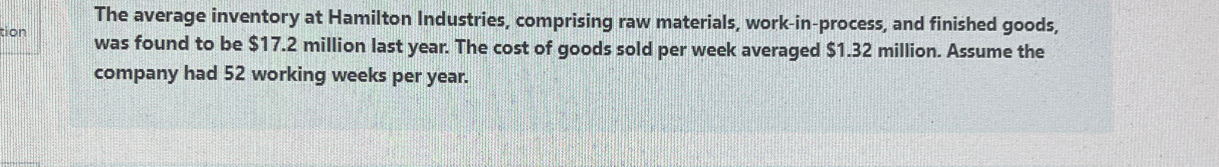  The average inventory at Hamilton Industries, comprising raw materials, work-in-process, and