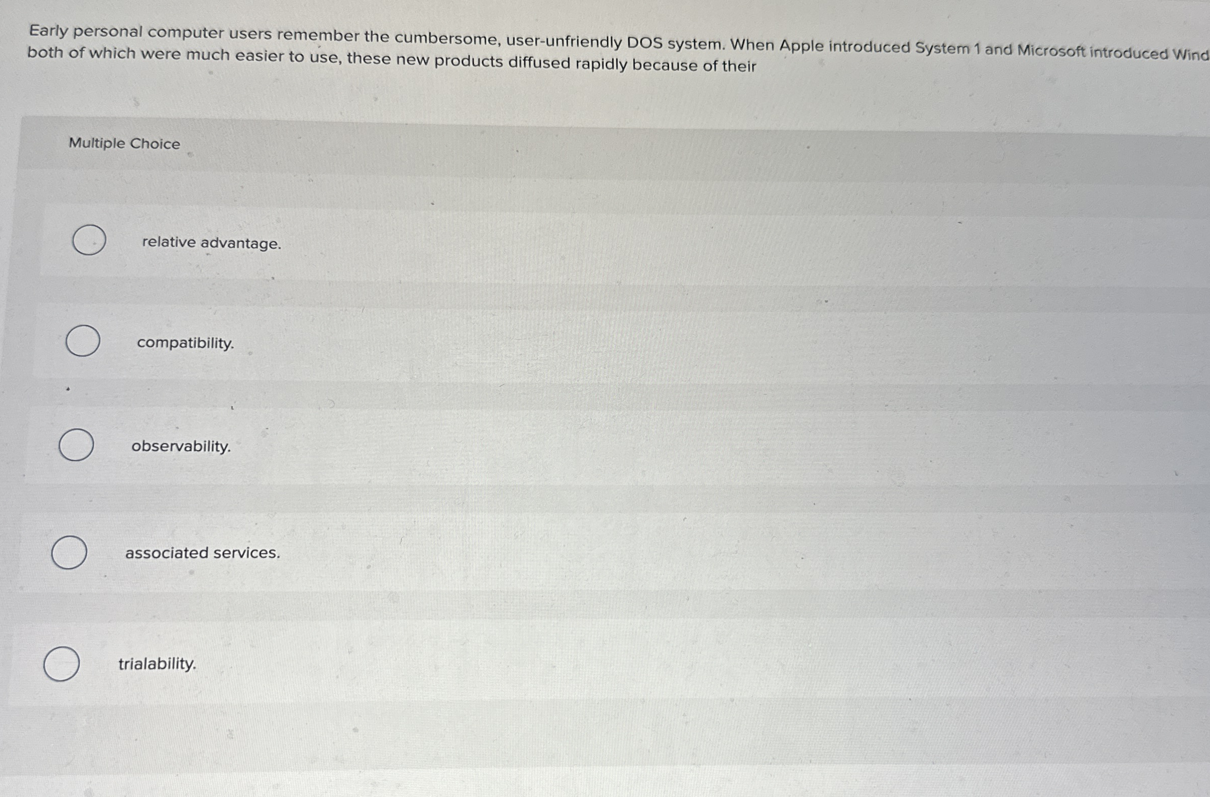  Early personal computer users remember the cumbersome, user-unfriendly DOS system. When