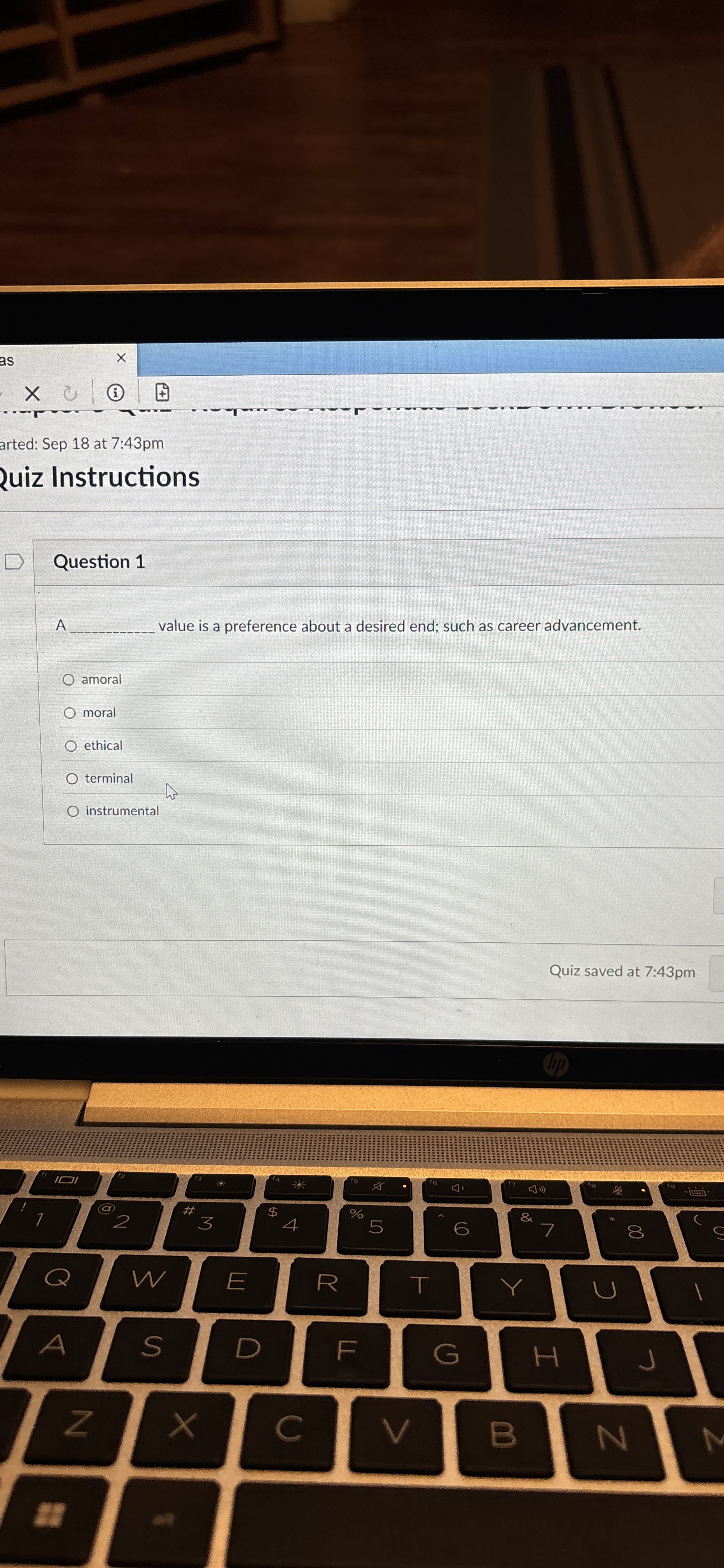  Question 1 A value is a preference about a desired end;