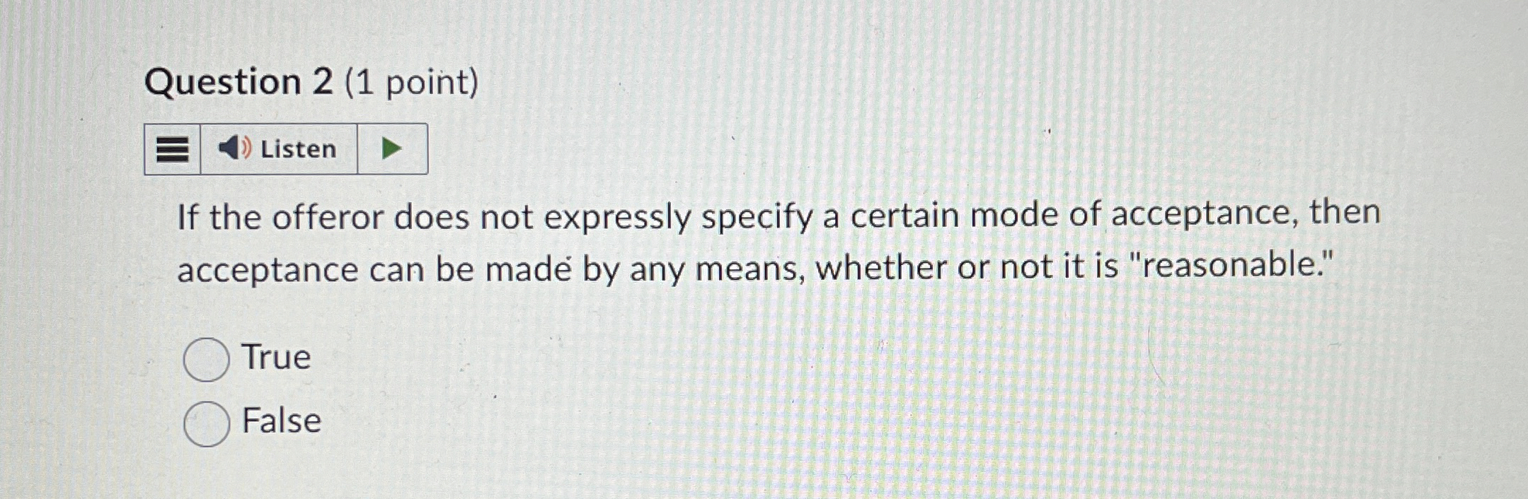  Question 2(1 point) Listen If the offeror does not expressly specify