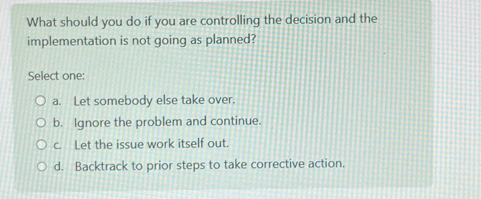  What should you do if you are controlling the decision and