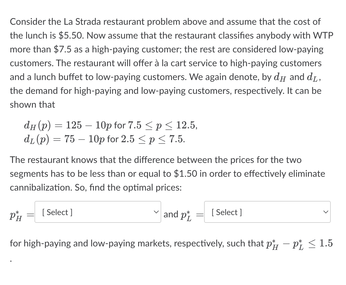  Consider the La Strada restaurant problem above and assume that the