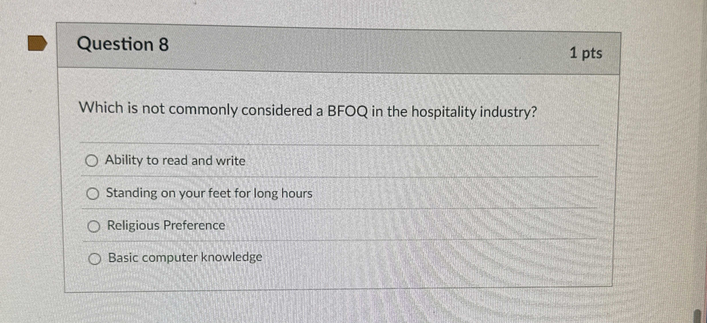  Question 8 1 pts Which is not commonly considered a BFOQ