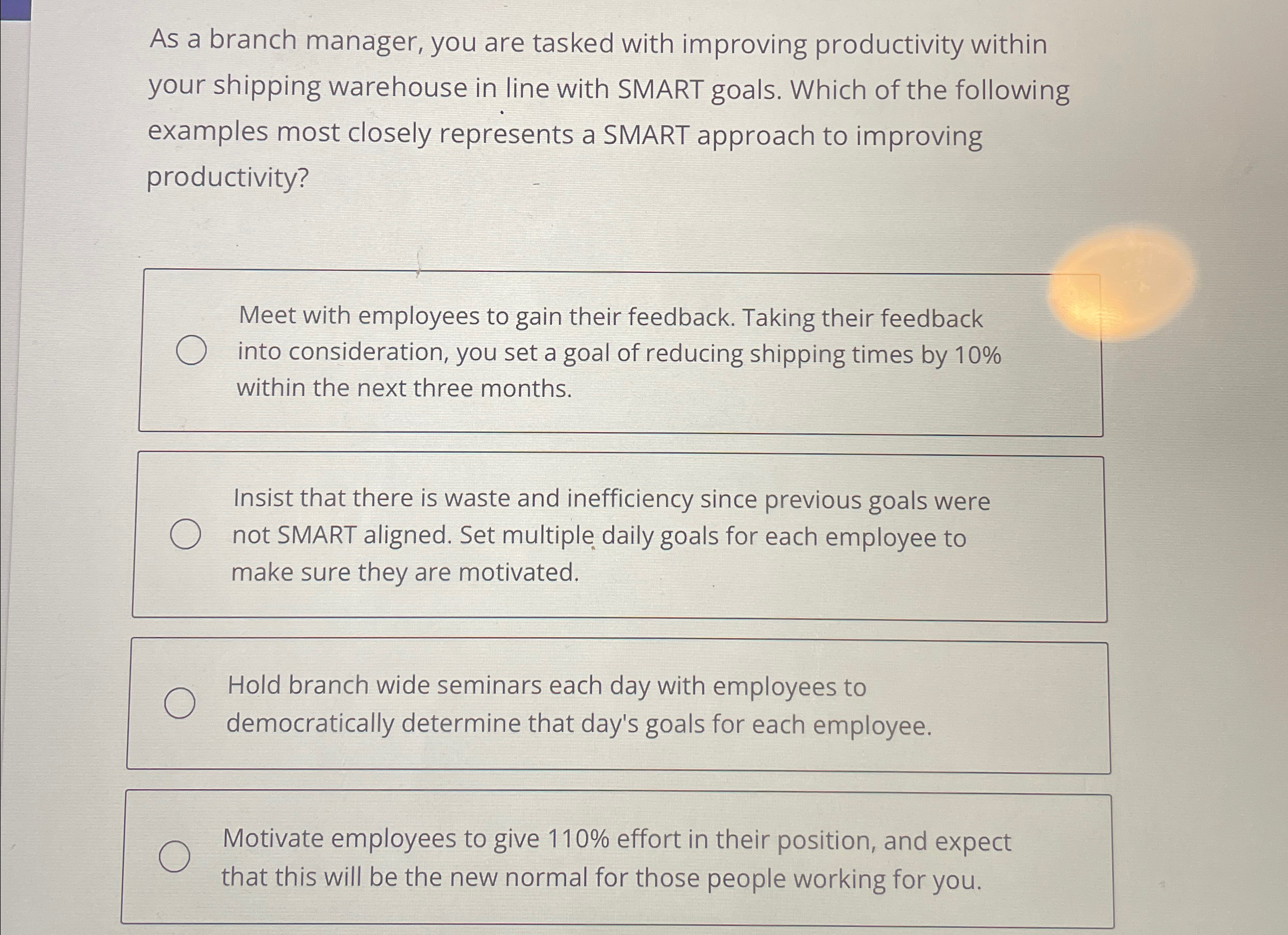  As a branch manager, you are tasked with improving productivity within