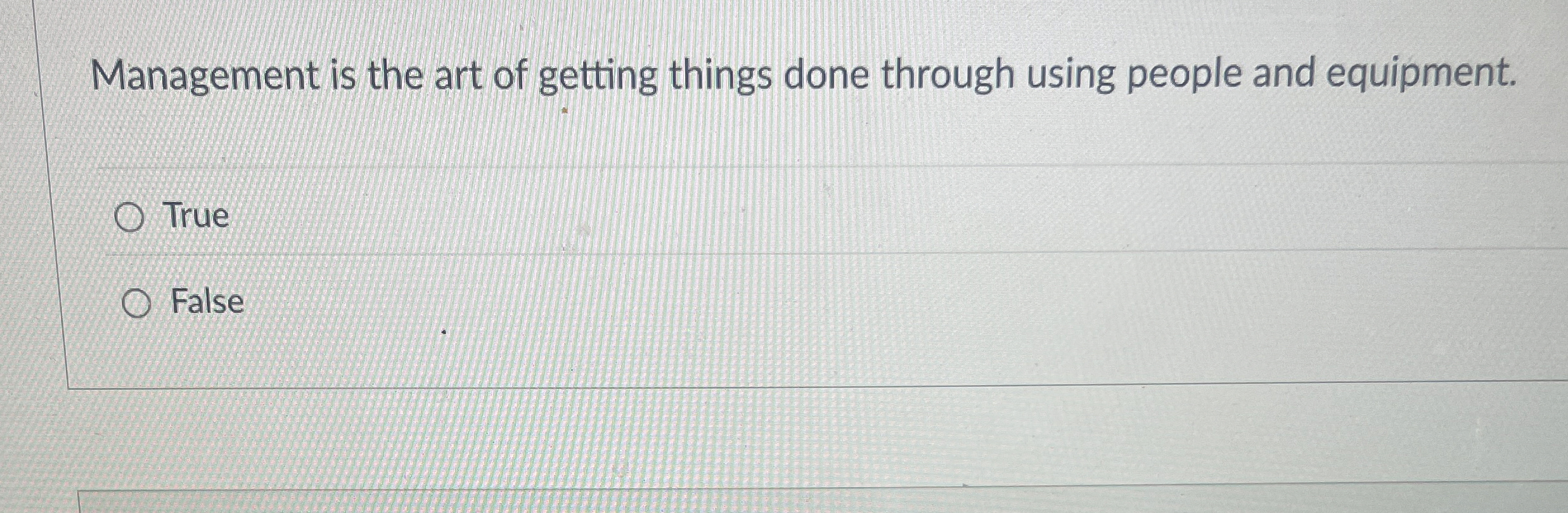  Management is the art of getting things done through using people
