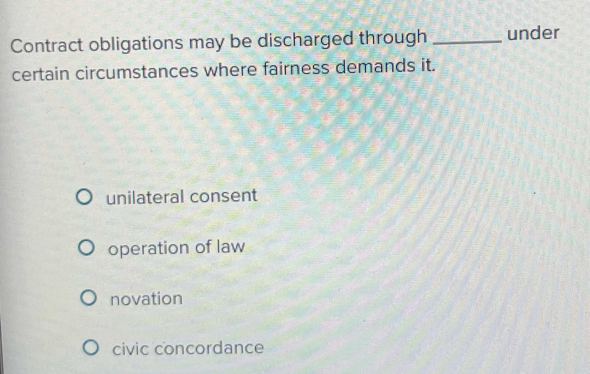  Contract obligations may be discharged through q, under certain circumstances where