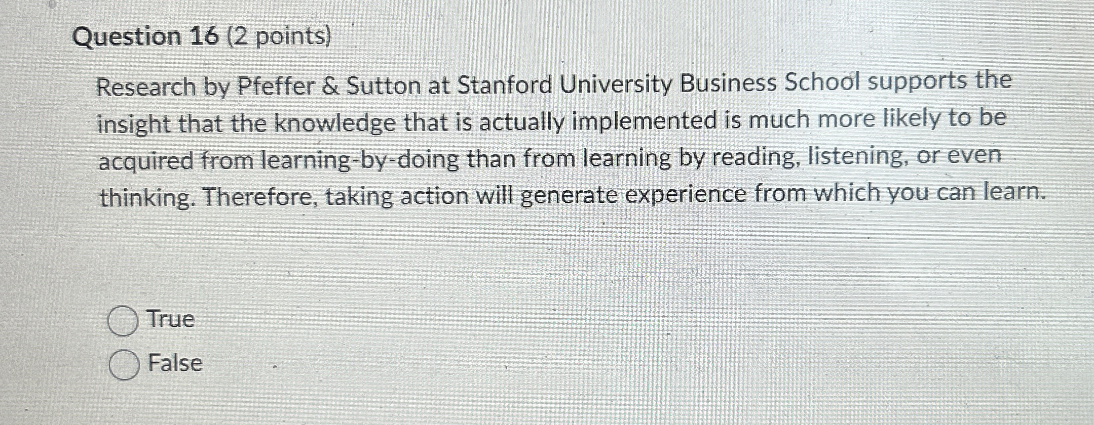  Question 16(2 points) Research by Pfeffer & Sutton at Stanford University