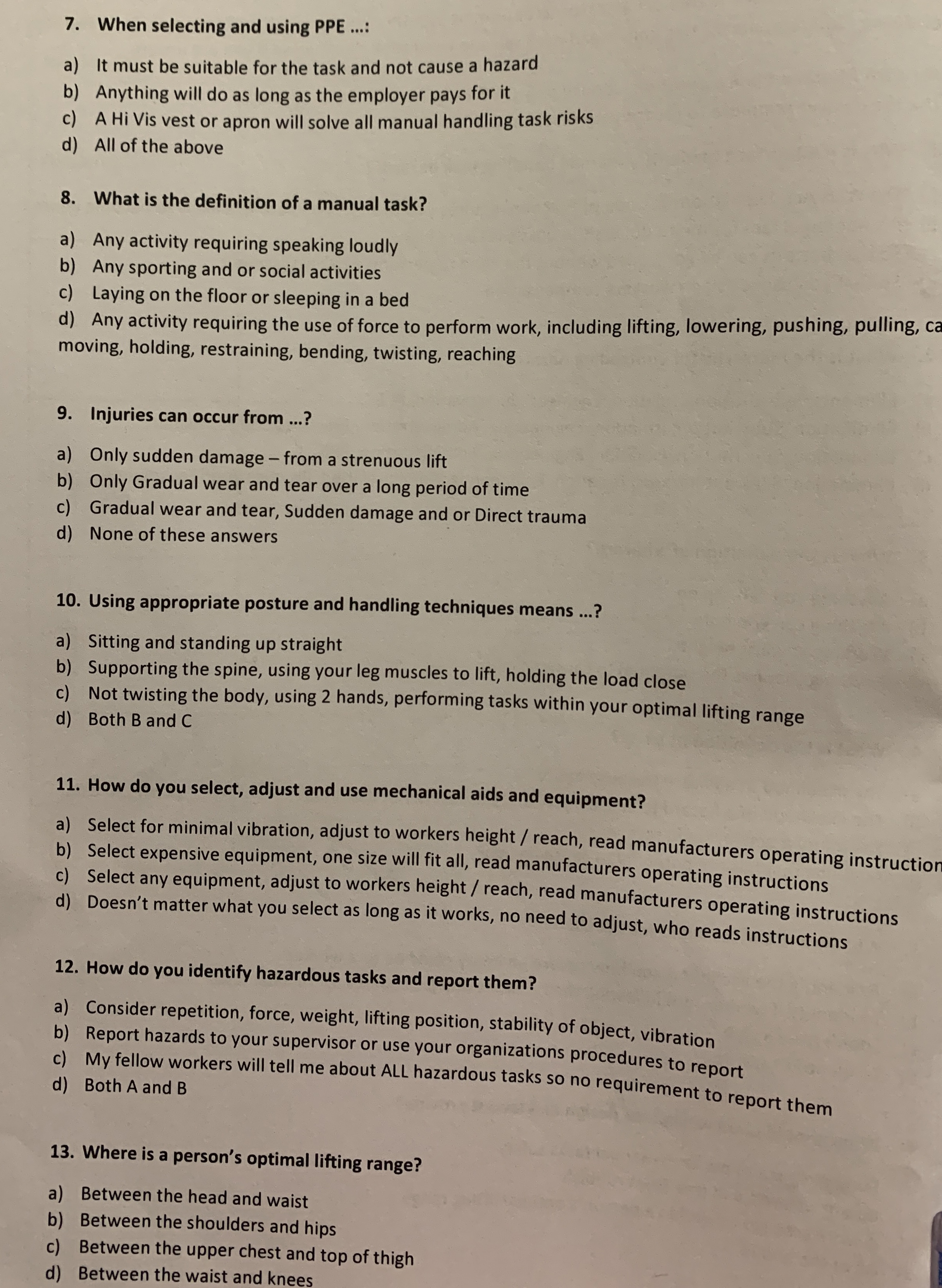  When selecting and using PPE ...: a) It must be suitable