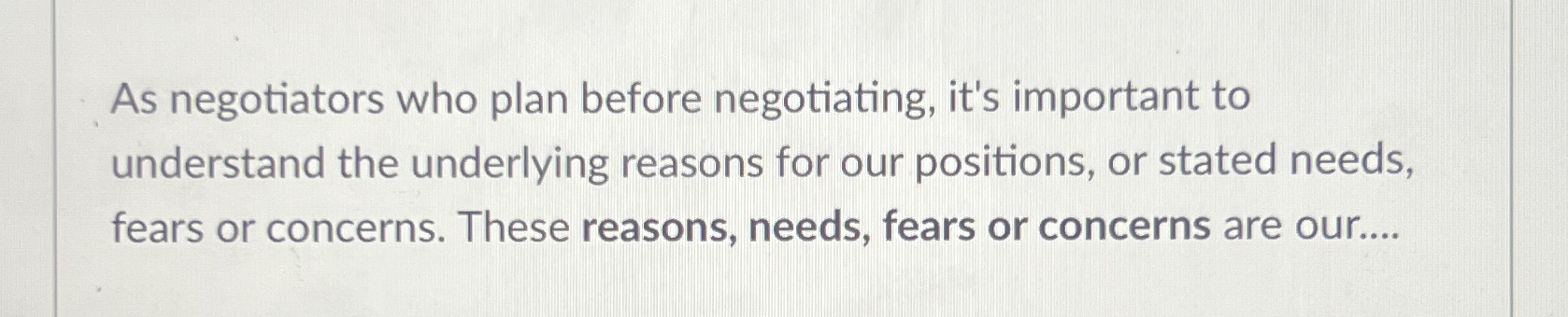  As negotiators who plan before negotiating, it's important to understand the