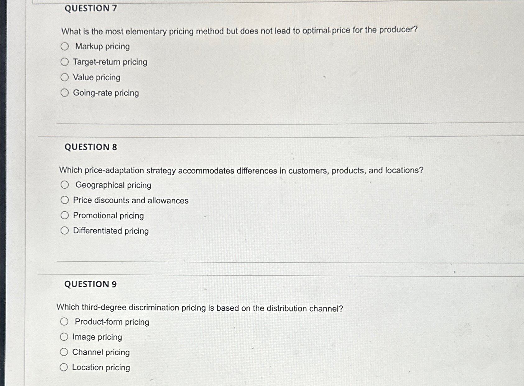  QUESTION 7 What is the most elementary pricing method but does