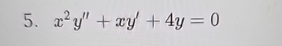  x2y''+xy'+4y=0 