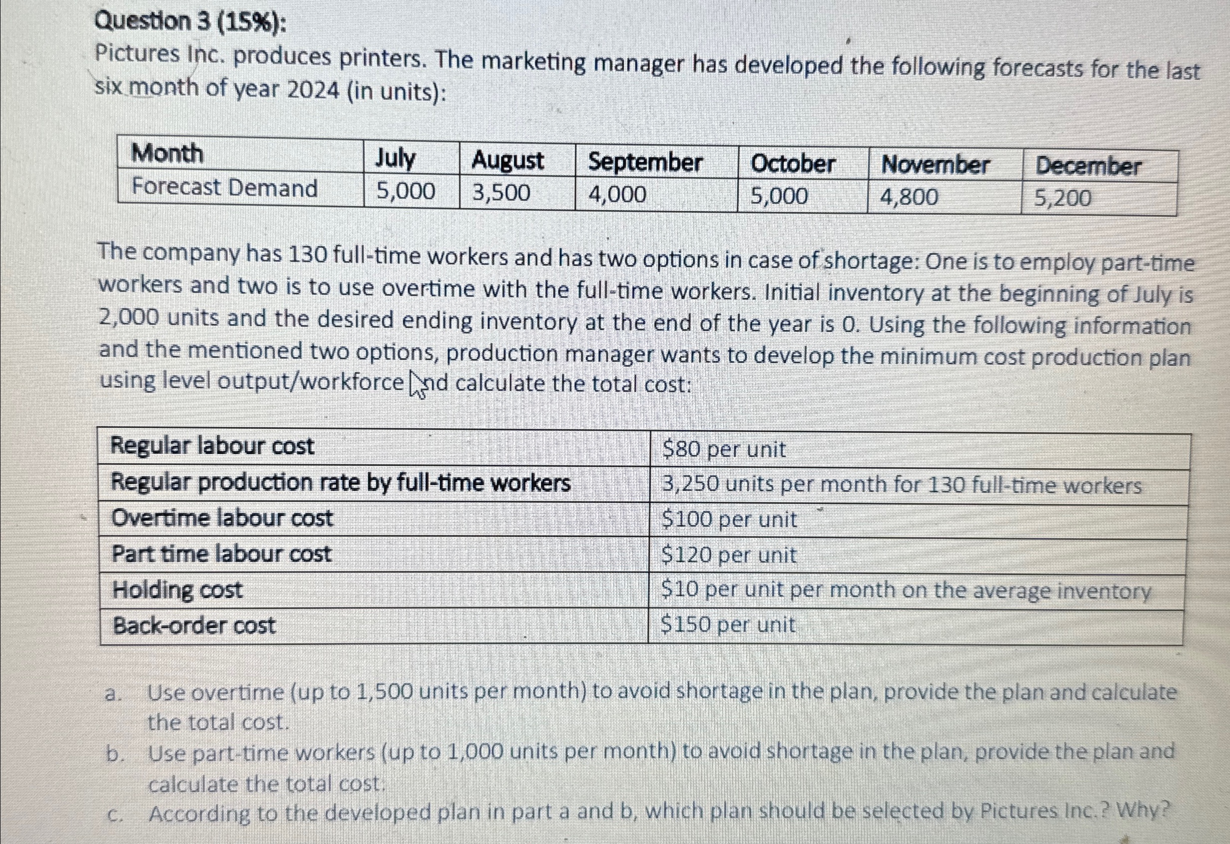  Question 3(15%): Pictures Inc. produces printers. The marketing manager has developed