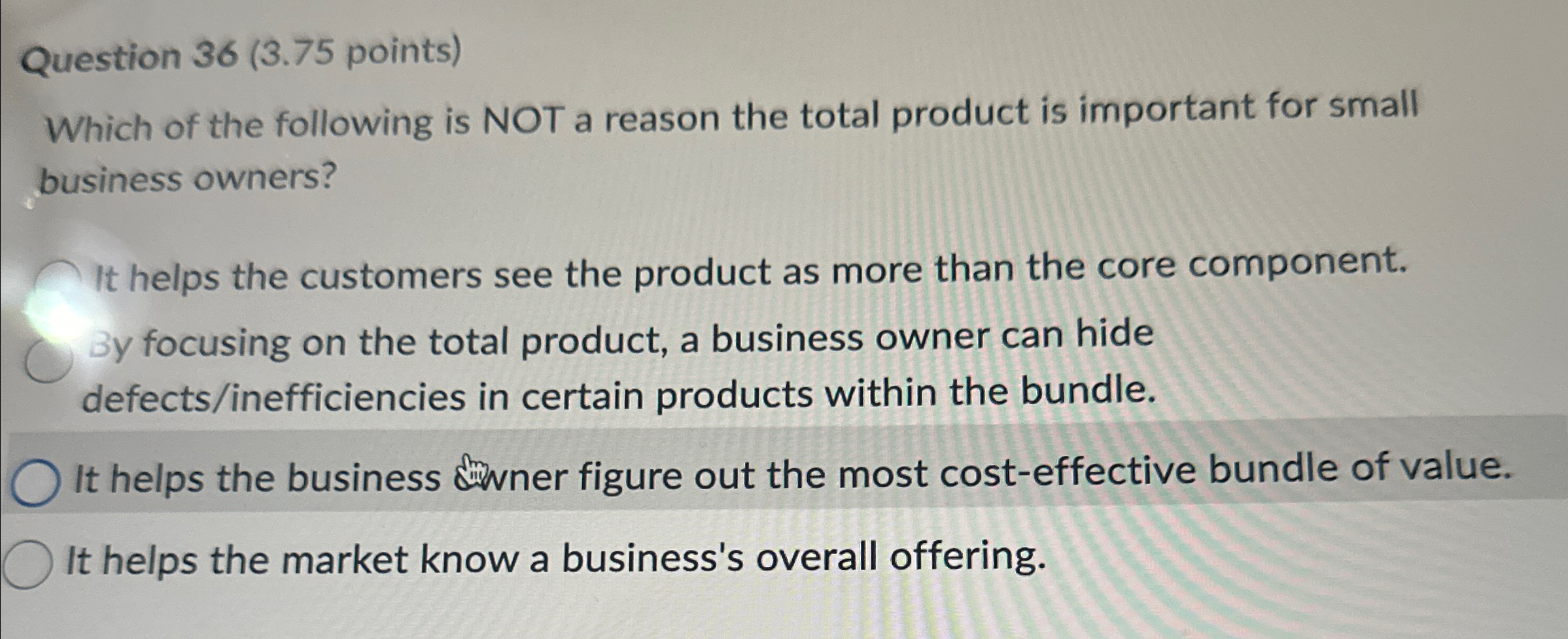  Question 36(3.75 points) Which of the following is NOT a reason