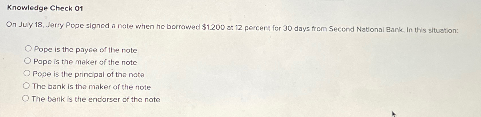  Knowledge Check 01 On July 18, Jerry Pope signed a note