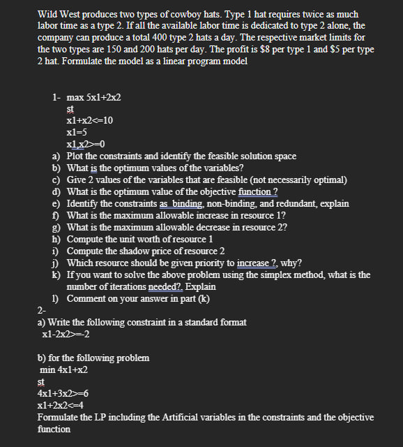  (please answer on apaper ) Wild West produces two types of