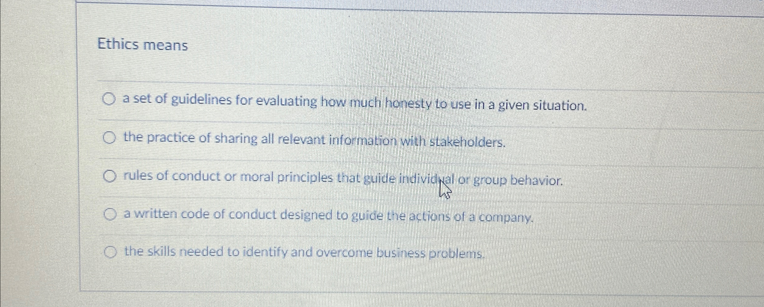  Ethics means a set of guidelines for evaluating how much thomesty
