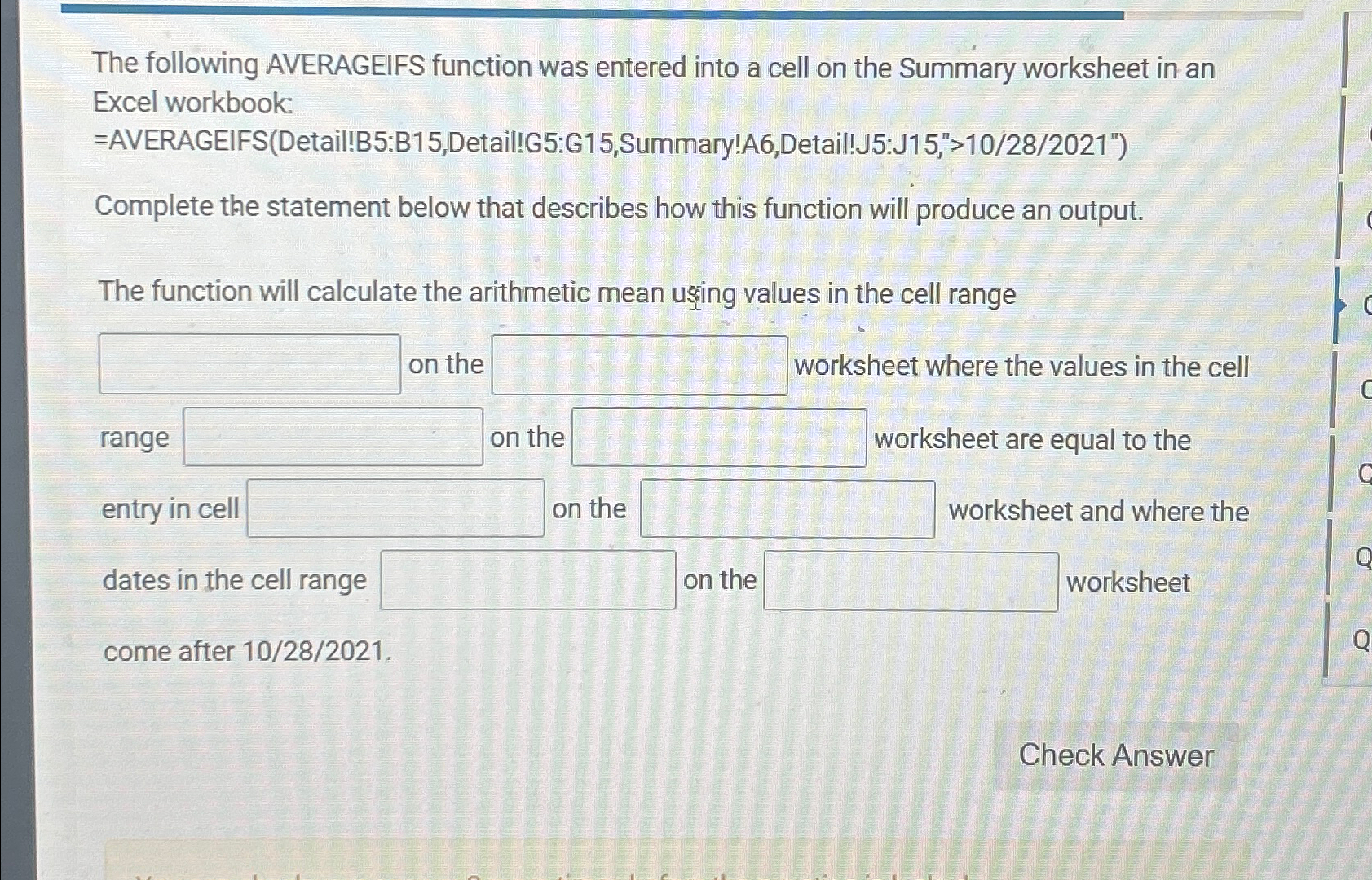  The following AVERAGEIFS function was entered into a cell on the