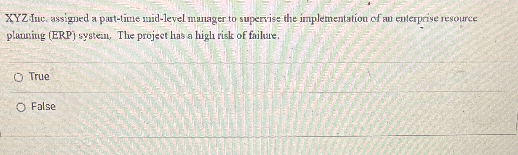  XYZInc. assigned a part-time mid-level manager to supervise the implementation of