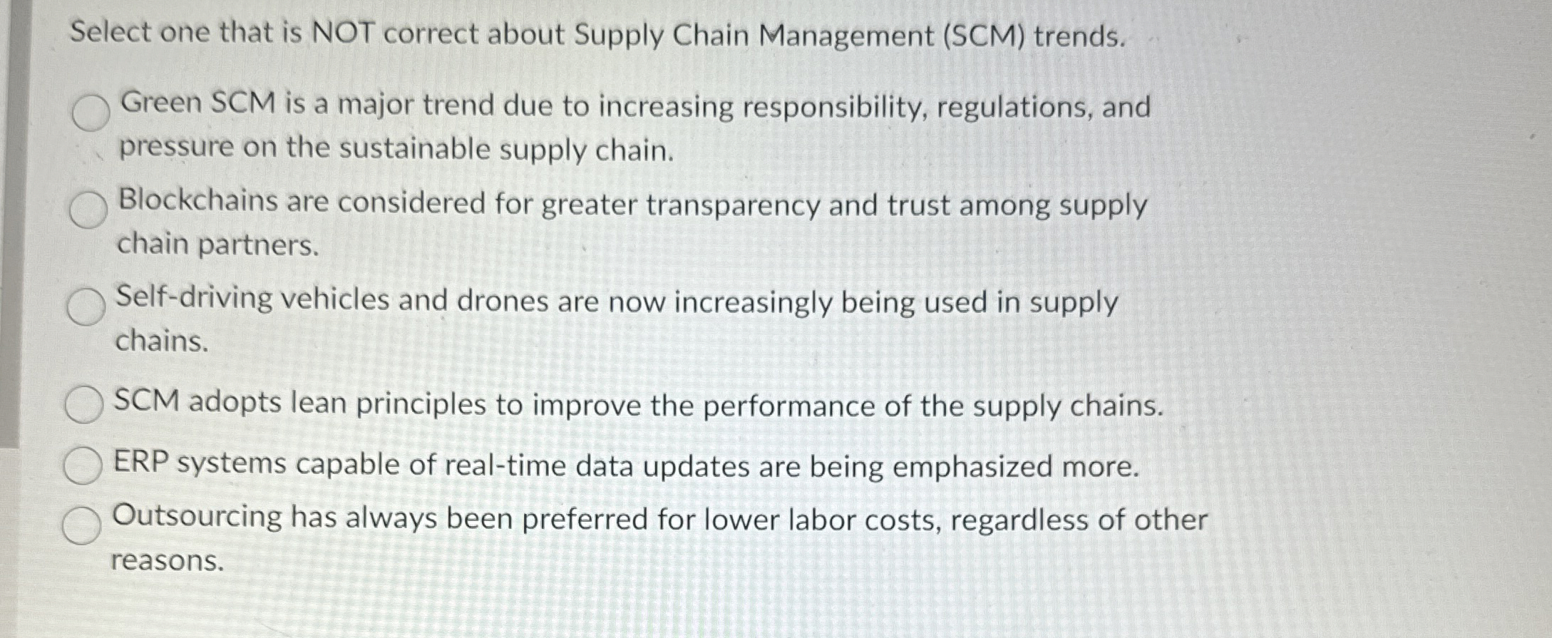  Select one that is NOT correct about Supply Chain Management (SCM)