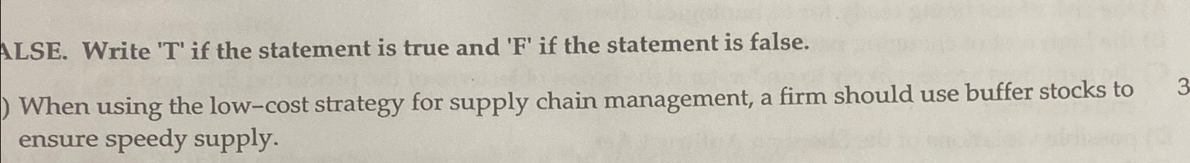  ALSE. Write 'T' if the statement is true and 'F' if