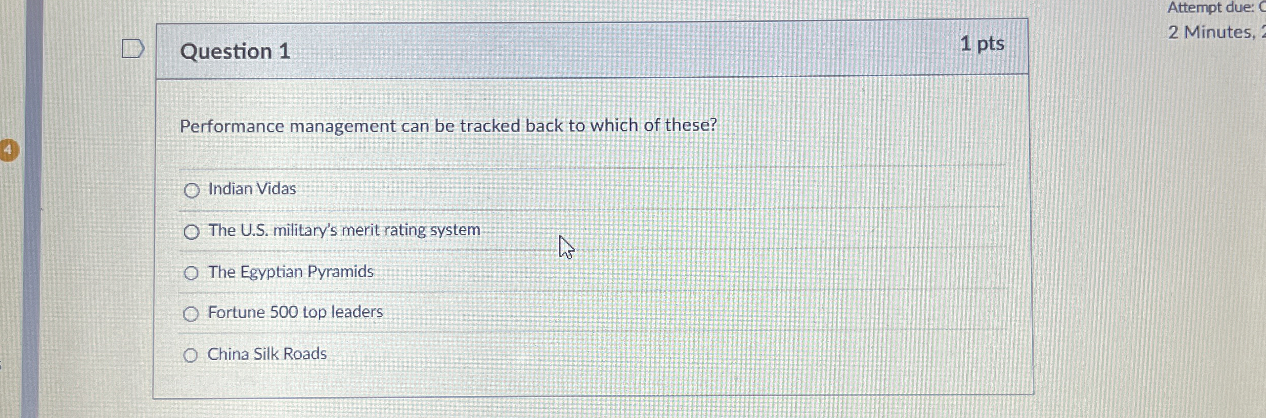  Question 1 1 pts Attempt due: Performance management can be tracked