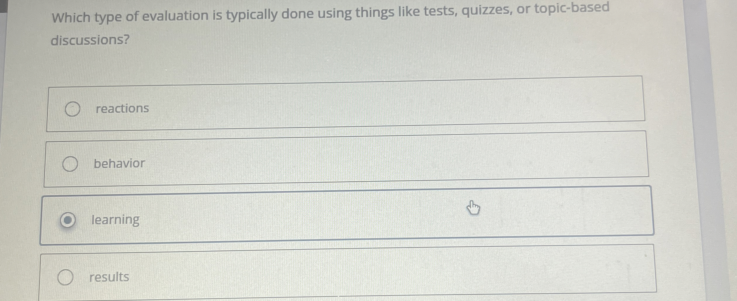  Which type of evaluation is typically done using things like tests,