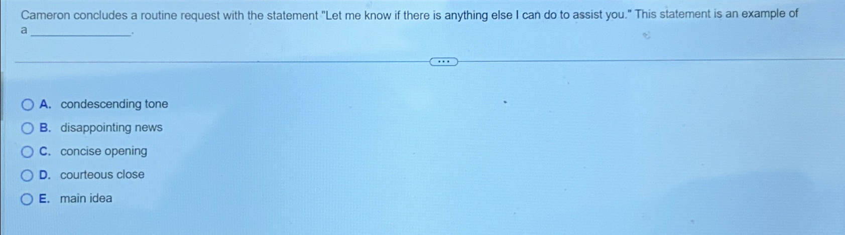  Cameron concludes a routine request with the statement "Let me know