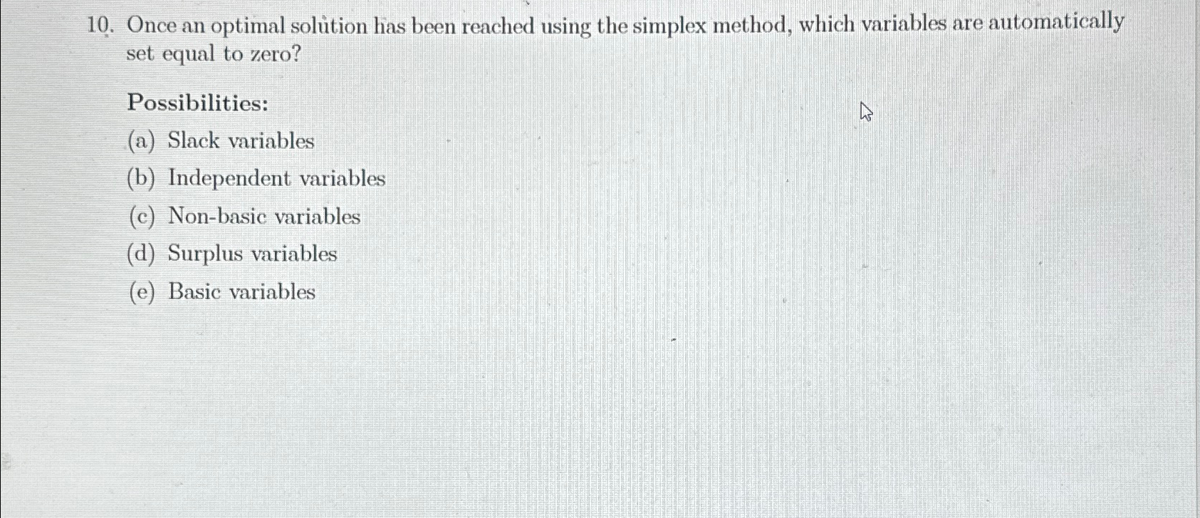  Once an optimal solution has been reached using the simplex method,