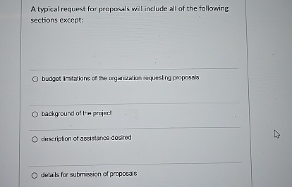  A typical request for proposals will include all of the following