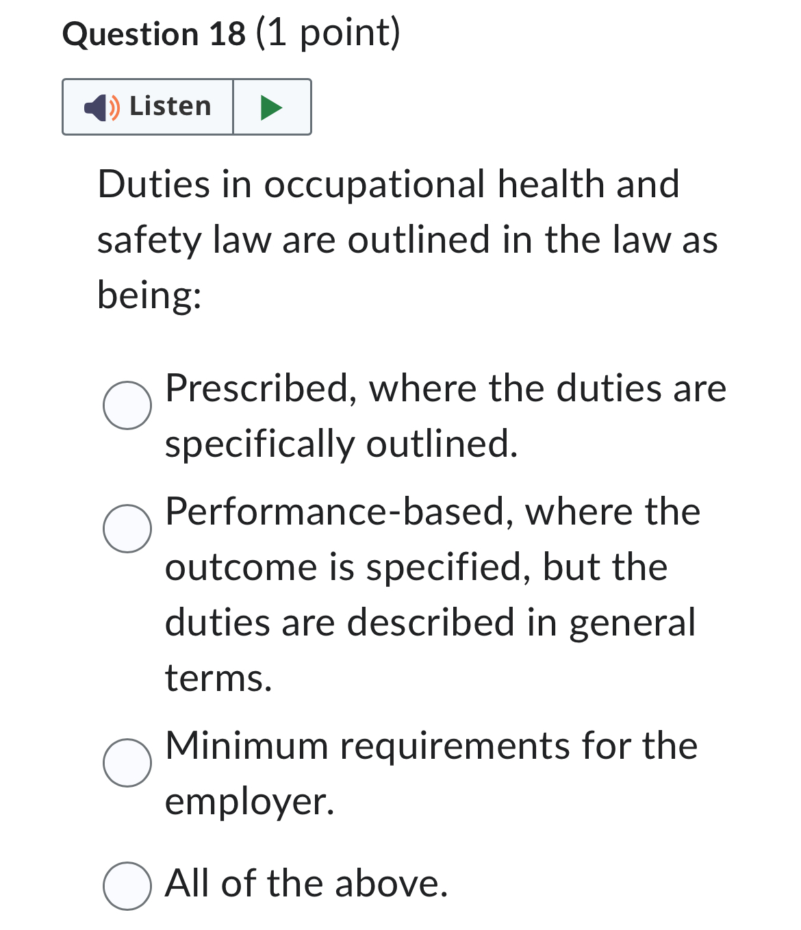  Question 18(1 point) Duties in occupational health and safety law are