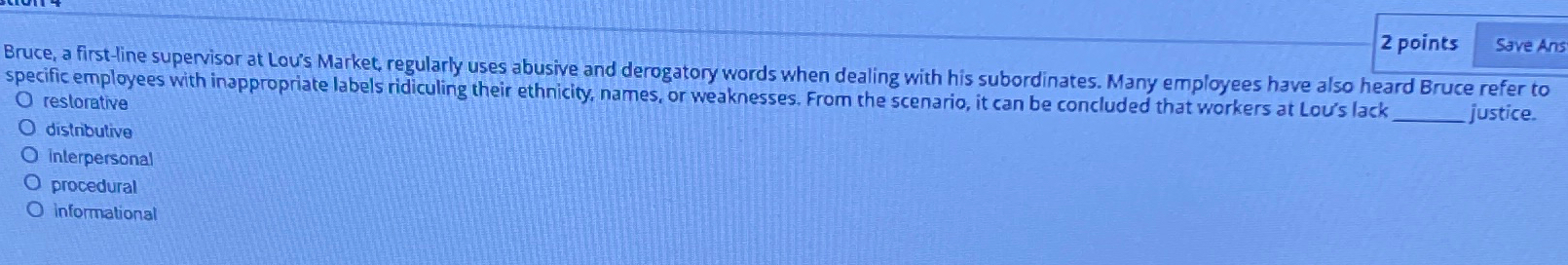  Bruce, a first-line supervisor at Lou's Market, regularly uses abusive and