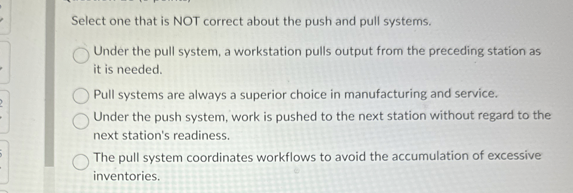  Select one that is NOT correct about the push and pull