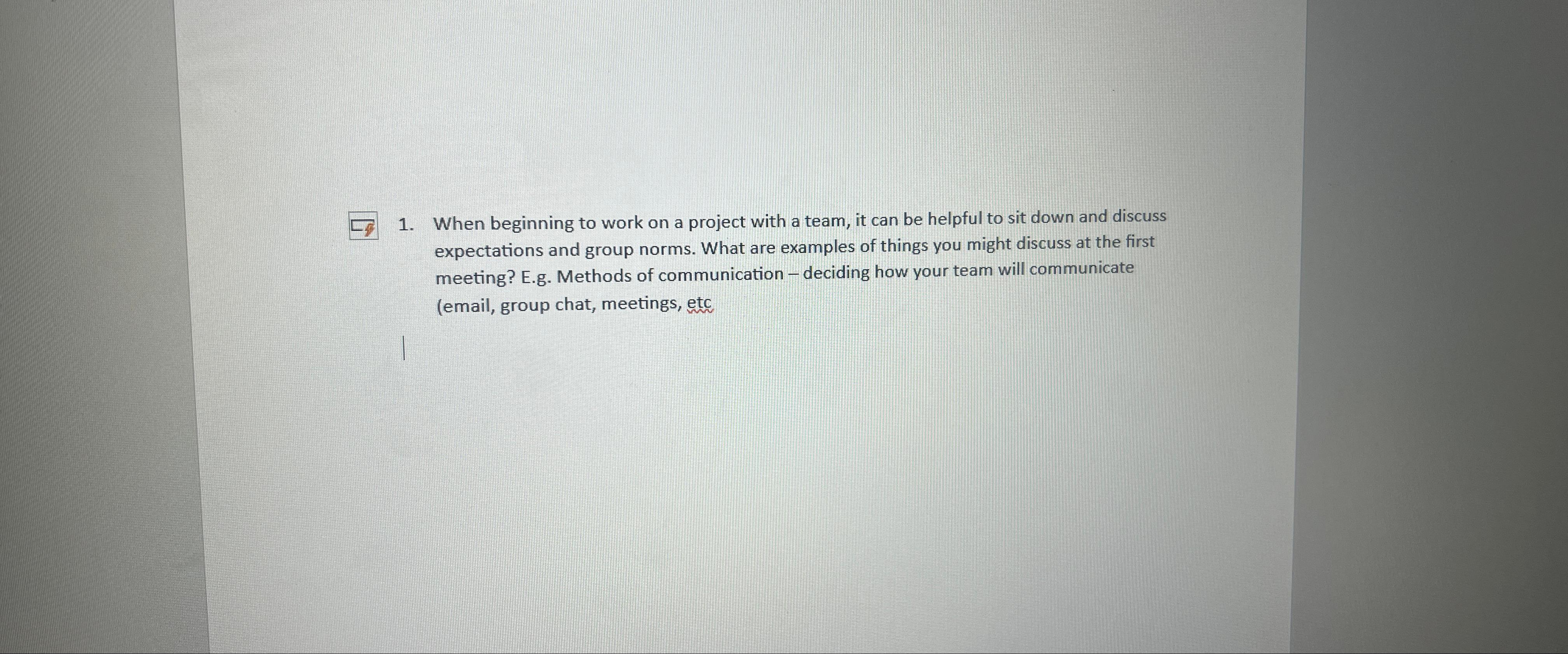  When beginning to work on a project with a team, it