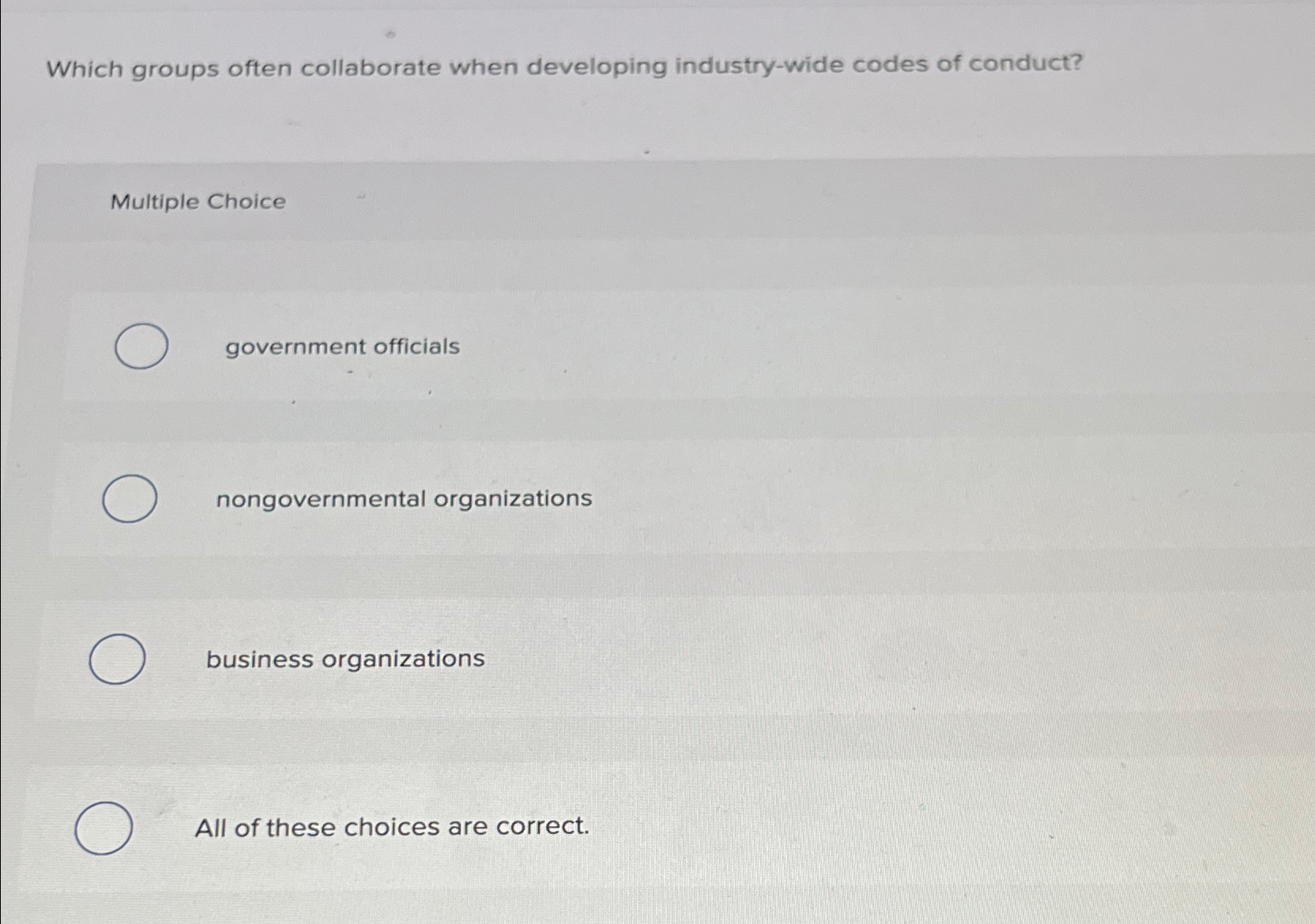  Which groups often collaborate when developing industry-wide codes of conduct? Multiple