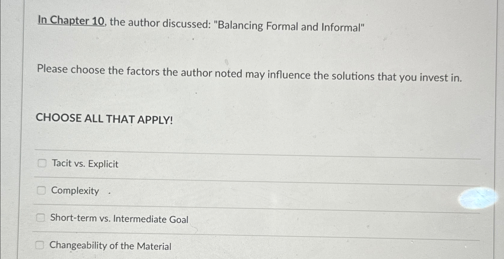  In Chapter 10, the author discussed: "Balancing Formal and Informal" Please