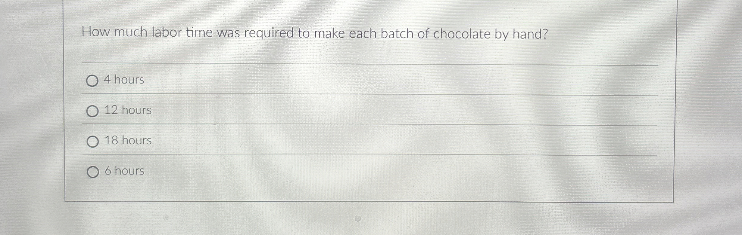  How much labor time was required to make each batch of