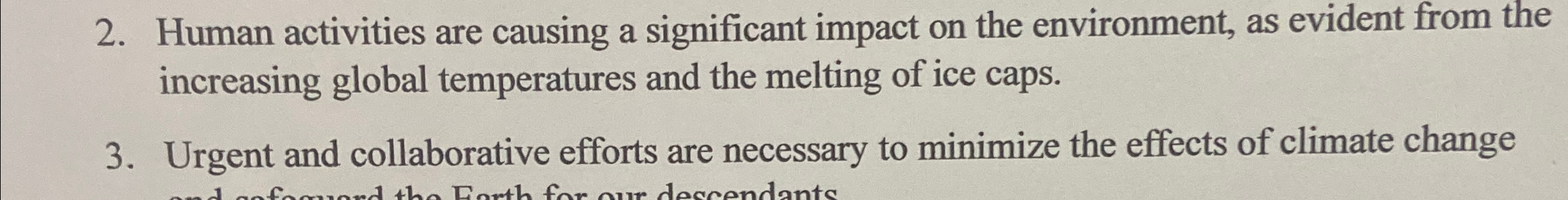  Human activities are causing a significant impact on the environment, as
